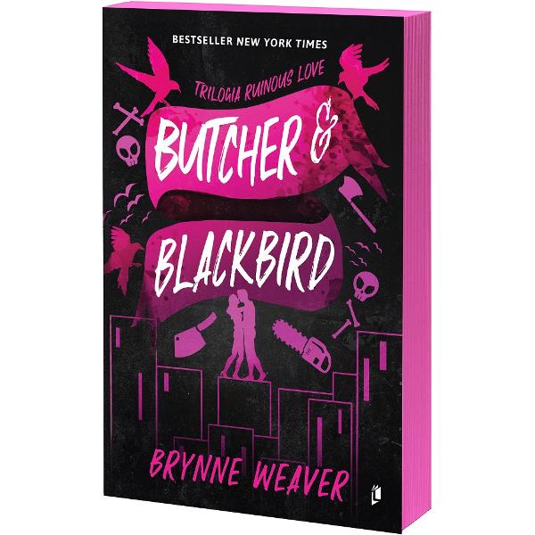 Butcher and Blackbird. Seria Ruinous Love Vol.1 - Brynne Weaver