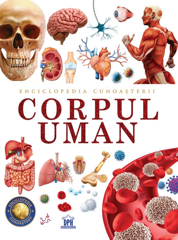 Enciclopedia cunoasterii. Corpul uman