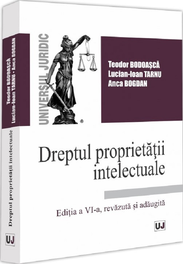 Dreptul proprietatii intelectuale Ed.6 - Teodor Bodoasca