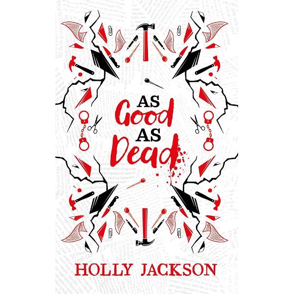 As Good As Dead. A Good Girl's Guide to Murder #3: Collector's Edition - Holly Jackson