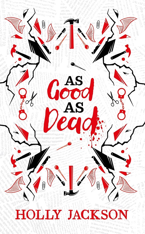 As Good As Dead. A Good Girl's Guide to Murder #3: Collector's Edition - Holly Jackson