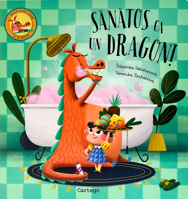 Sanatos ca un dragon! - Stepanka Sekaninova, Veronika Zacharova