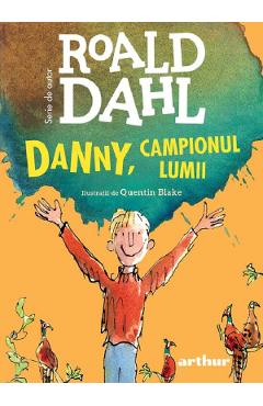 Coperta cărții 'Danny, campionul lumii - Roald Dahl'
