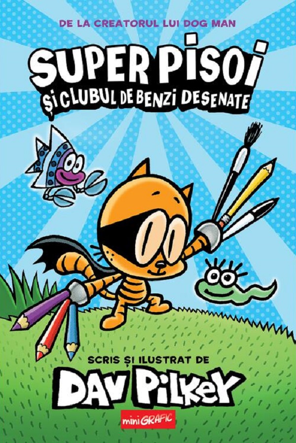 Super Pisoi si Clubul de Benzi Desenate. Seria Super Pisoi Vol.1 - Dav Pilkey