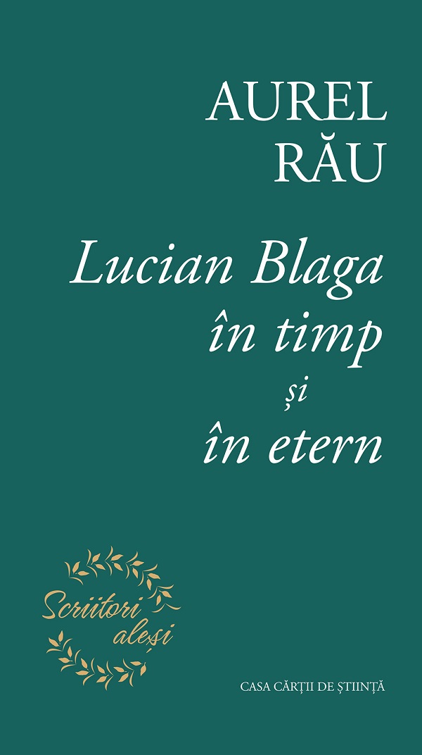 Lucian Blaga in timp si in etern - Aurel Rau