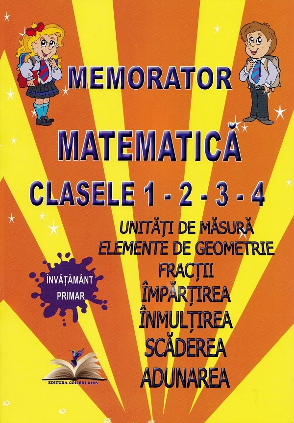 Memorator matematica - Clasele 1-4