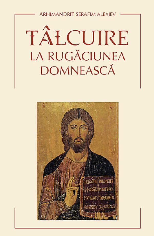 Talcuire la Rugaciunea Domneasca - Serafim Alexiev