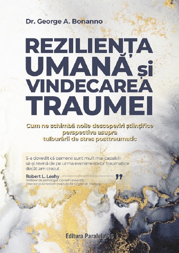 Rezilienta umana si vindecarea traumei - George A. Bonanno