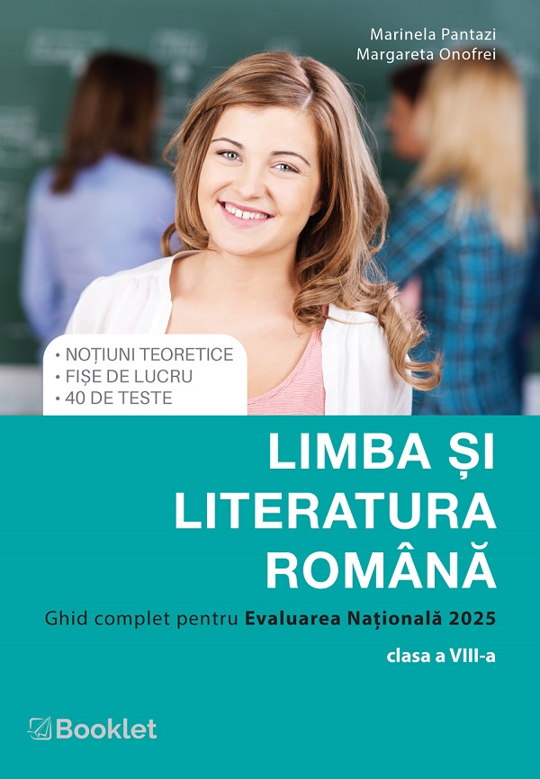 Limba si literatura romana. Ghid complet pentru Evaluarea Nationala 2025 - Clasa 8 - Marinela Pantazi, Margareta Onofrei