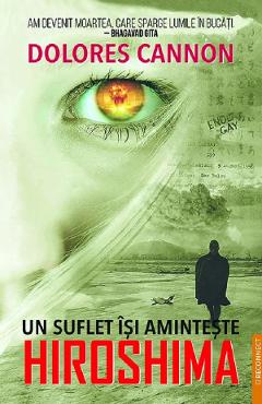 Poza produsului Un suflet isi aminteste Hiroshima - Dolores Cannon