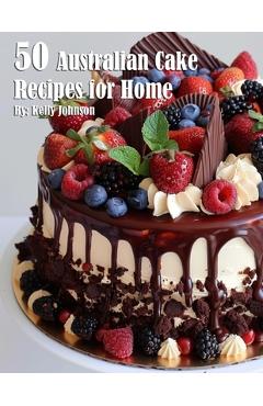 50 Australian Cake Recipes for Home