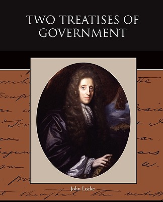 Two Treatises of Government - John Locke