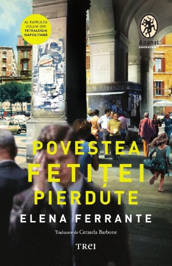 Povestea fetitei pierdute. Seria Tetralogia Napolitana Vol.4 - Elena Ferrante