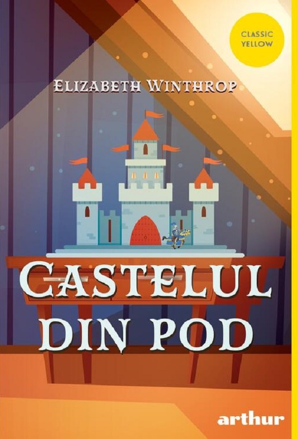 Castelul din pod - Elizabeth Winthrop