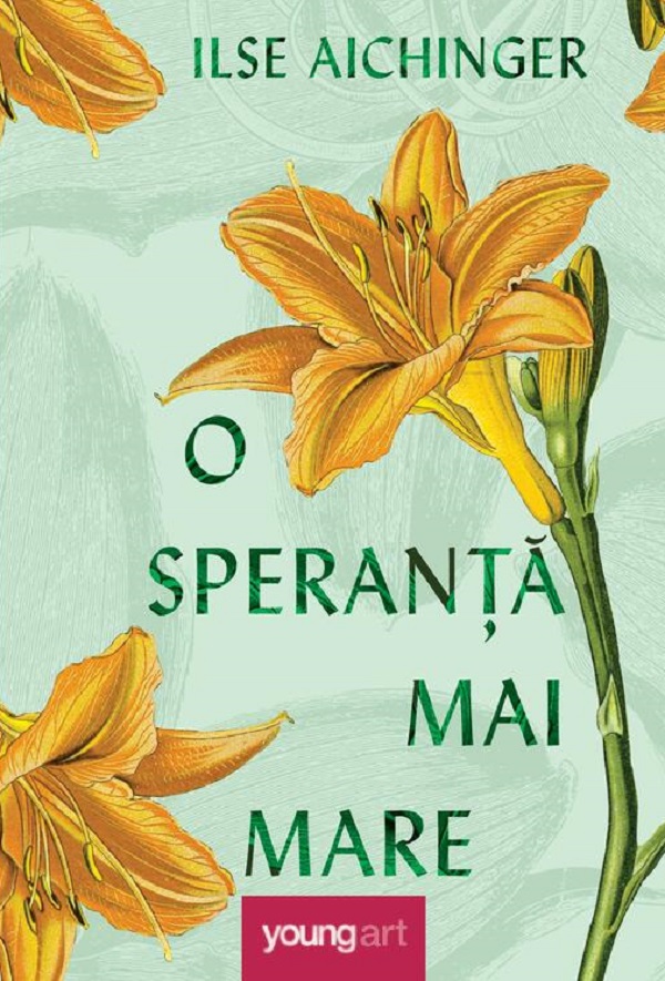 O speranta mai mare - Ilse Aichinger