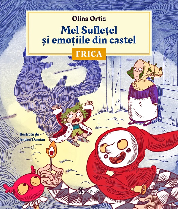 Mel Sufletel si emotiile din castel Vol.1: Frica - Olina Ortiz