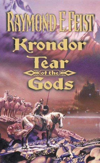 Krondor: Tear of the Gods - Raymond E. Feist