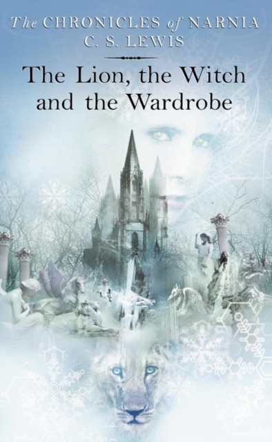 Lion, the Witch and the Wardrobe - C. S. Lewis