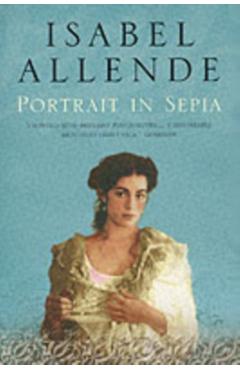 Coperta cărții 'Portrait in Sepia - Isabel Allende'