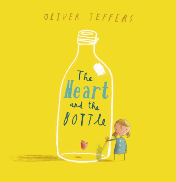 Heart and the Bottle - Oliver Jeffers