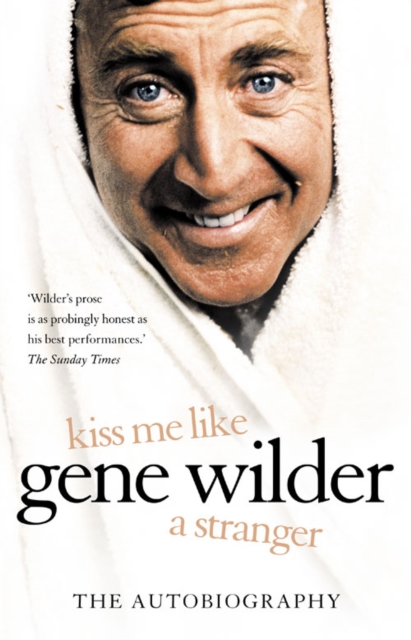 Kiss Me Like a Stranger - Gene Wilder