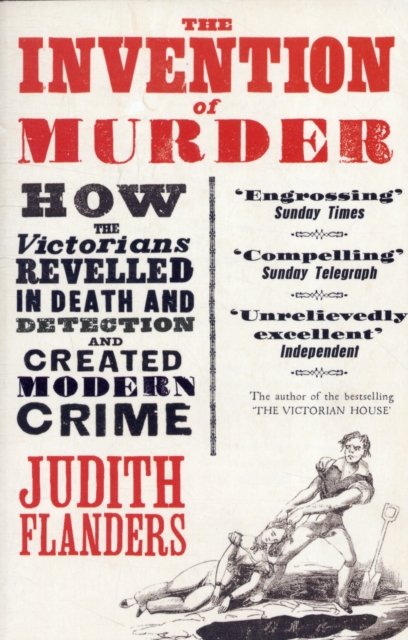 Invention of Murder - Judith Flanders