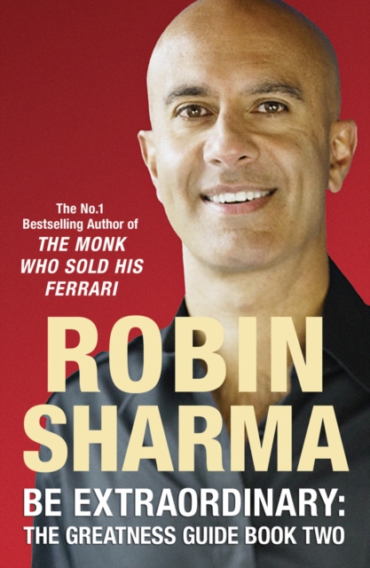 Be Extraordinary: The Greatness Guide Book Two - Robin Sharma