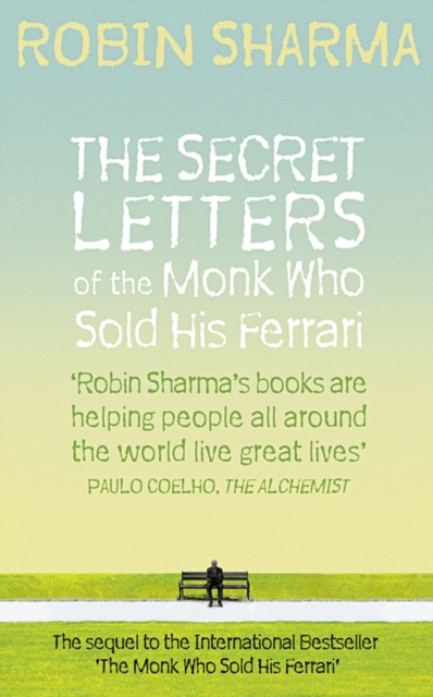 Secret Letters of the Monk Who Sold His Ferrari - Robin Sharma