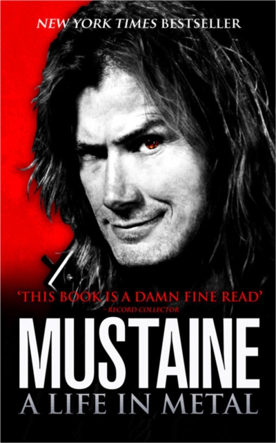 Mustaine: A Life in Metal - Dave Mustaine