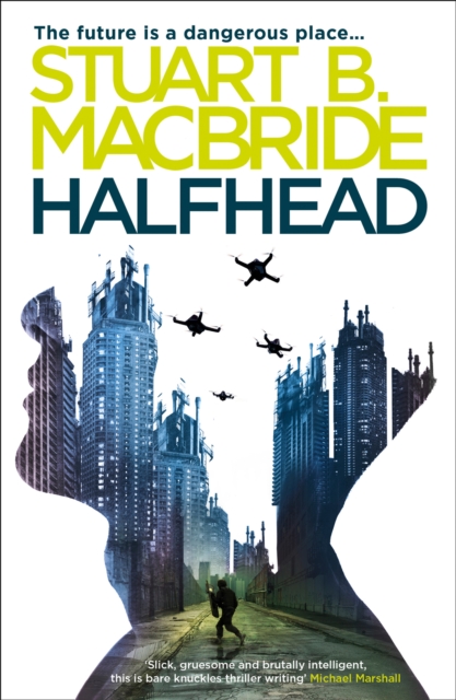 Halfhead - Stuart B. Macbride