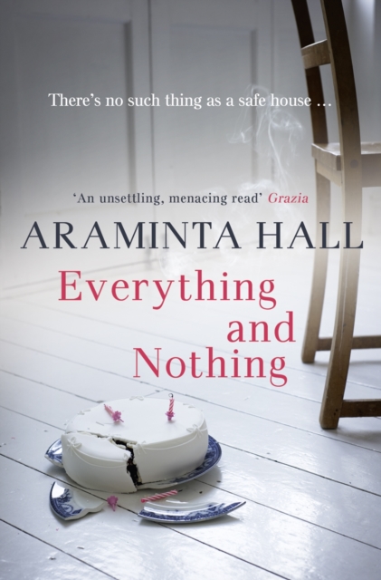 Everything and Nothing - Araminta Hall