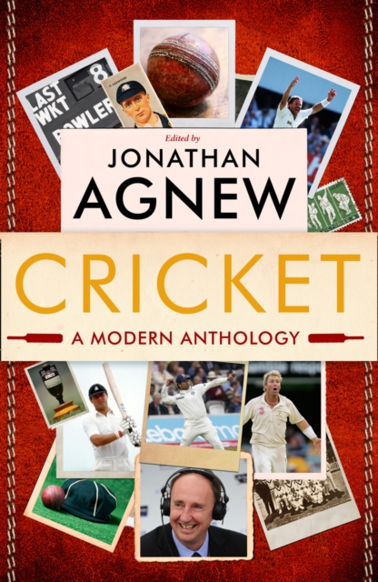 Cricket: A Modern Anthology - Jonathan Agnew