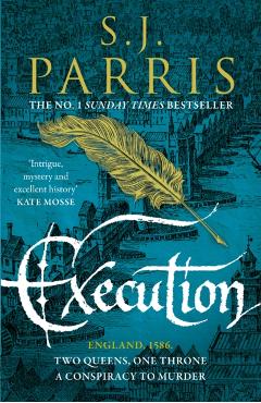Coperta cărții 'Execution - S. J. Parris'