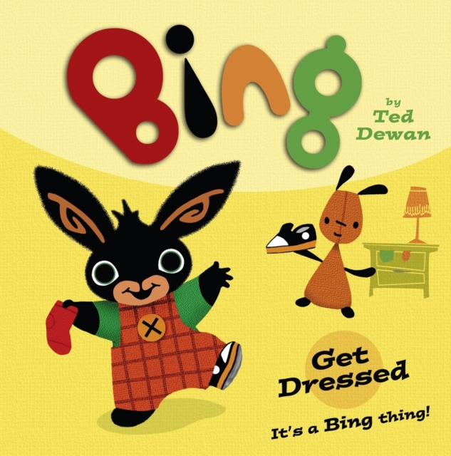 Bing: Get Dressed - Ted Dewan