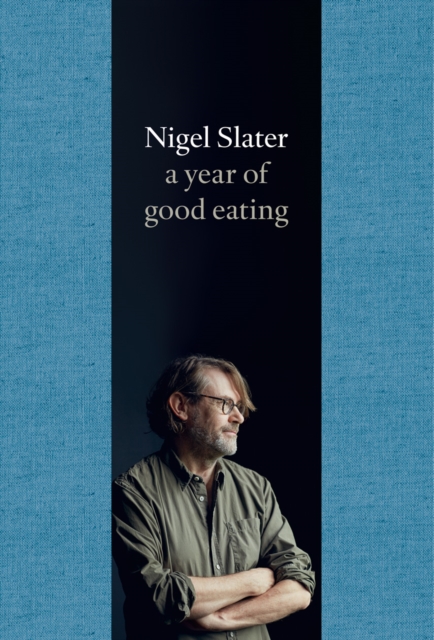 Year of Good Eating - Nigel Slater