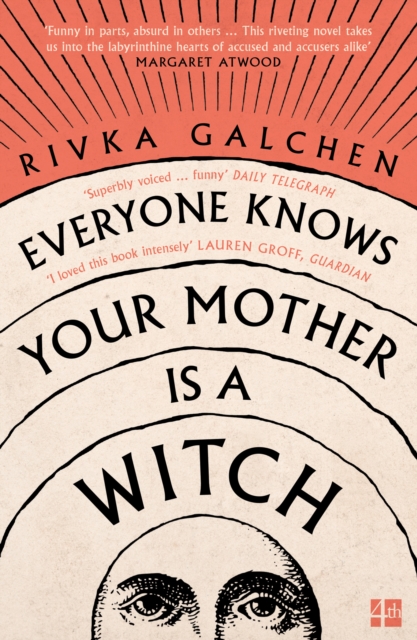 Everyone Knows Your Mother is a Witch - Rivka Galchen