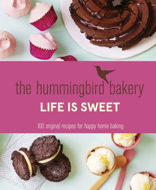 Hummingbird Bakery Life is Sweet - Tarek Malouf