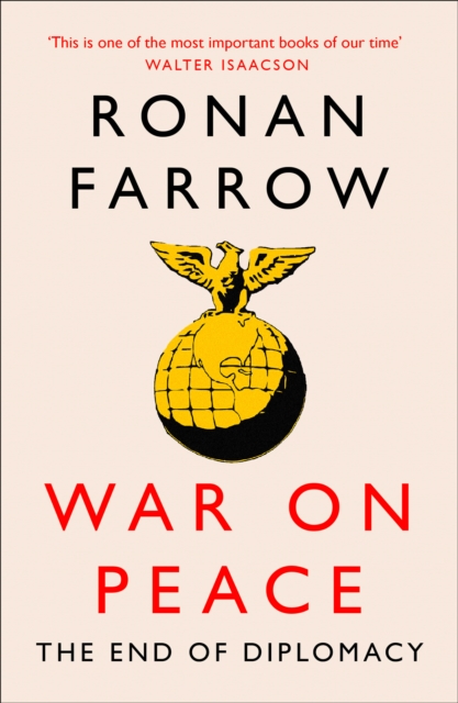 War on Peace - Ronan Farrow