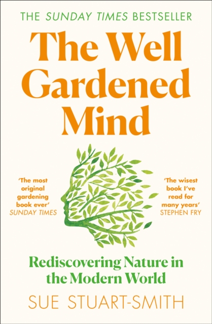 Well Gardened Mind - Sue Stuart-smith