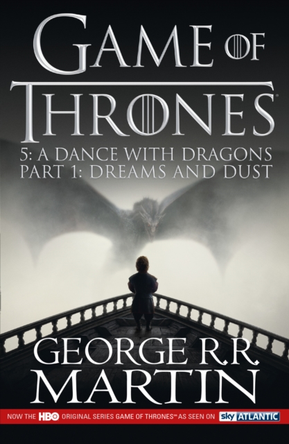 Dance with Dragons: Part 1 Dreams and Dust - George R.r. Martin