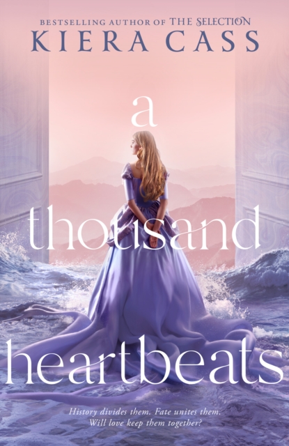 Thousand Heartbeats - Kiera Cass