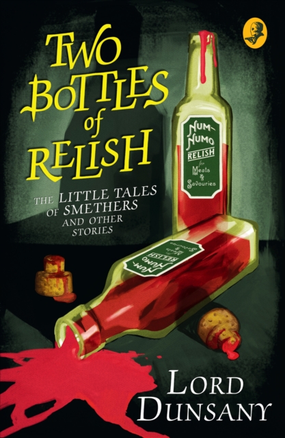 Two Bottles of Relish - Lord Dunsany