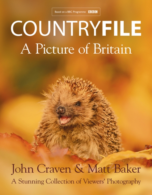 Countryfile ? A Picture of Britain - John|baker Craven