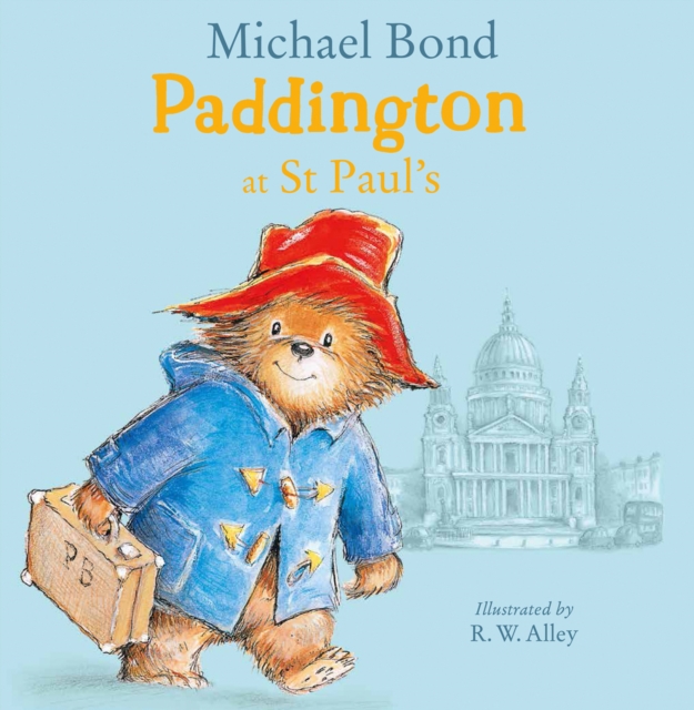 Paddington at St Paul?s - Michael Bond