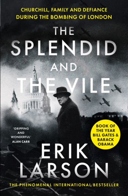 Splendid and the Vile - Erik Larson