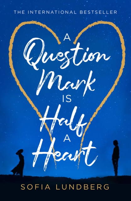 Question Mark is Half a Heart - Sofia Lundberg