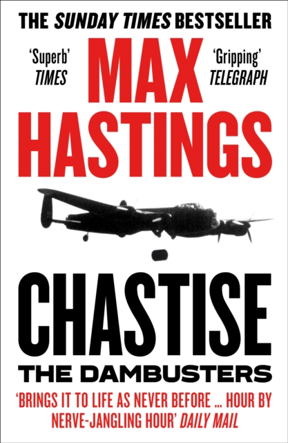 Chastise - Max Hastings