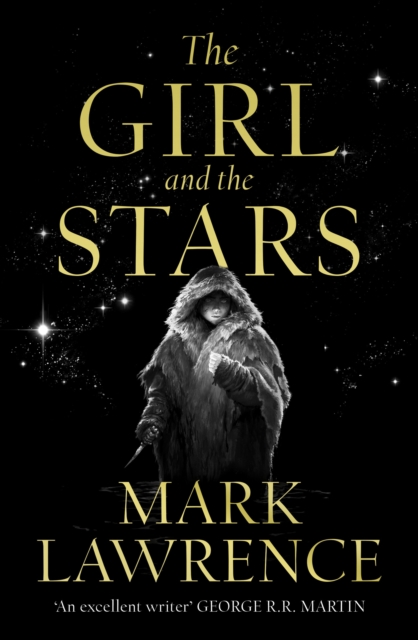 Girl and the Stars - Mark Lawrence