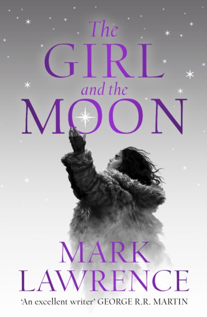 Girl and the Moon - Mark Lawrence