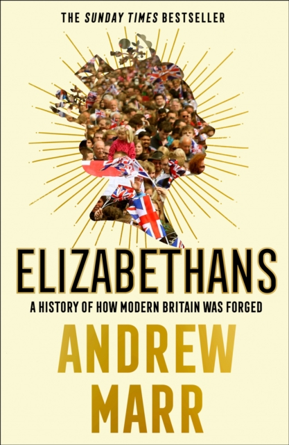 Elizabethans - Andrew Marr